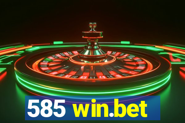 585 win.bet